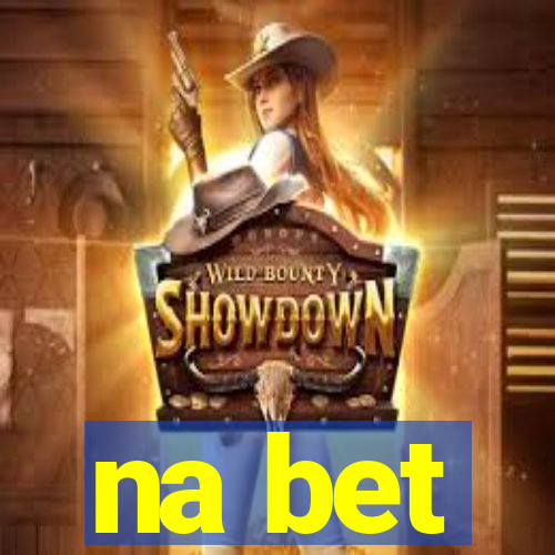 na bet